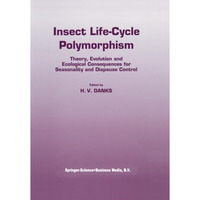 Insect life-cycle polymorphism: Theory, evolution and ecological consequences fo [Paperback]