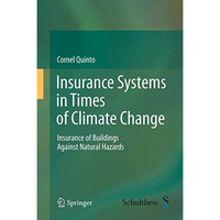 Insurance Systems in Times of Climate Change: Insurance of Buildings Against Nat [Hardcover]