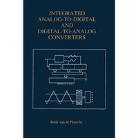 Integrated Analog-To-Digital and Digital-To-Analog Converters [Paperback]