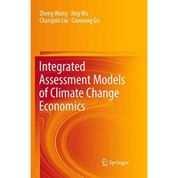 Integrated Assessment Models of Climate Change Economics [Paperback]