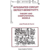 Integrated Circuit Defect-Sensitivity: Theory and Computational Models [Hardcover]