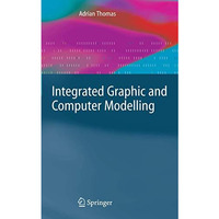 Integrated Graphic and Computer Modelling [Hardcover]