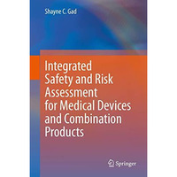 Integrated Safety and Risk Assessment for Medical Devices and Combination Produc [Hardcover]