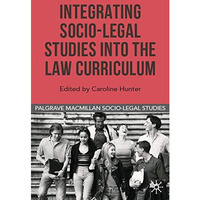 Integrating Socio-Legal Studies into the Law Curriculum [Hardcover]