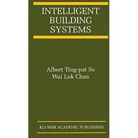 Intelligent Building Systems [Paperback]