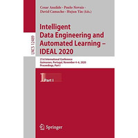 Intelligent Data Engineering and Automated Learning  IDEAL 2020: 21st Internati [Paperback]