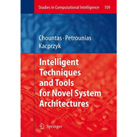 Intelligent Techniques and Tools for Novel System Architectures [Paperback]