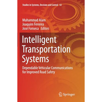 Intelligent Transportation Systems: Dependable Vehicular Communications for Impr [Paperback]