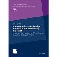 Inter-organisational Design of Voluntary Sustainability Initiatives: Increasing  [Paperback]