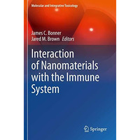 Interaction of Nanomaterials with the Immune System [Paperback]