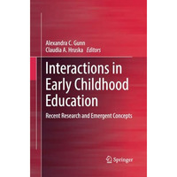 Interactions in Early Childhood Education: Recent Research and Emergent Concepts [Paperback]