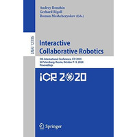 Interactive Collaborative Robotics: 5th International Conference, ICR 2020, St P [Paperback]