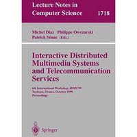 Interactive Distributed Multimedia Systems and Telecommunication Services: 6th I [Paperback]