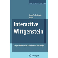 Interactive Wittgenstein: Essays in Memory of Georg Henrik von Wright [Hardcover]