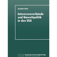 Interessenverb?nde und Umweltpolitik in den USA: Die Umweltthematik bei Wirtscha [Paperback]