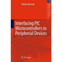 Interfacing PIC Microcontrollers to Peripherial Devices [Hardcover]