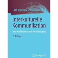 Interkulturelle Kommunikation: Missverst?ndnisse und Verst?ndigung [Paperback]