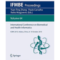 International Conference on Biomedical and Health Informatics: ICBHI 2015, Haiko [Paperback]