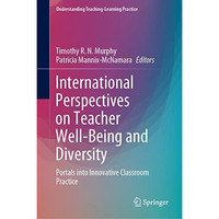 International Perspectives on Teacher Well-Being and Diversity: Portals into Inn [Hardcover]