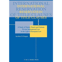 International Reservation of Title Clauses:A Study of Dutch, French and German P [Paperback]