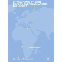 International Student Mobility and Transnational Friendships [Paperback]