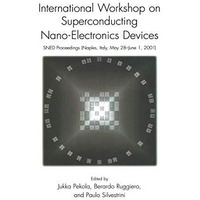 International Workshop on Superconducting Nano-Electronics Devices: SNED Proceed [Paperback]