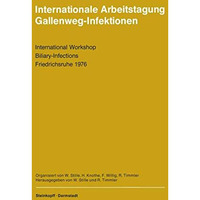 Internationale Arbeitstagung Gallenweg-Infektionen: International Workshop Bilia [Paperback]