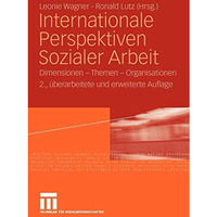 Internationale Perspektiven Sozialer Arbeit: Dimensionen - Themen - Organisation [Paperback]