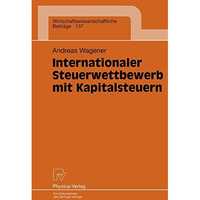 Internationaler Steuerwettbewerb mit Kapitalsteuern [Paperback]