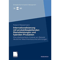 Internationalisierung mit produktbegleitenden Dienstleistungen und hybriden Prod [Paperback]