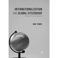 Internationalization and Global Citizenship: Policy and Practice in Education [Paperback]