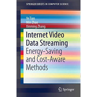 Internet Video Data Streaming: Energy-saving and Cost-aware Methods [Paperback]