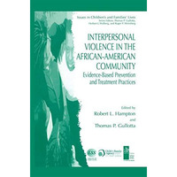 Interpersonal Violence in the African-American Community: Evidence-Based Prevent [Paperback]