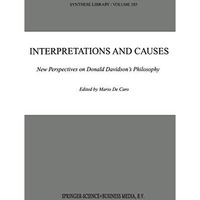 Interpretations and Causes: New Perspectives on Donald Davidsons Philosophy [Paperback]