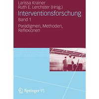 Interventionsforschung Band 1: Paradigmen, Methoden, Reflexionen [Paperback]