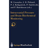 Intracranial Pressure and Brain Biochemical Monitoring [Paperback]