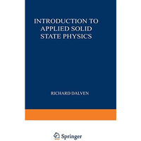 Introduction to Applied Solid State Physics: Topics in the Applications of Semic [Paperback]