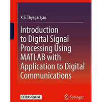 Introduction to Digital Signal Processing Using MATLAB with Application to Digit [Hardcover]