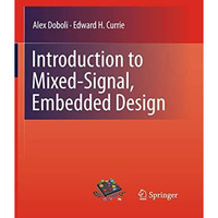 Introduction to Mixed-Signal, Embedded Design [Paperback]