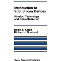 Introduction to VLSI Silicon Devices: Physics, Technology and Characterization [Hardcover]