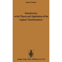 Introduction to the Theory and Application of the Laplace Transformation [Paperback]