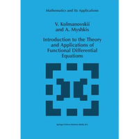 Introduction to the Theory and Applications of Functional Differential Equations [Paperback]