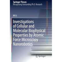 Investigations of Cellular and Molecular Biophysical Properties by Atomic Force  [Paperback]