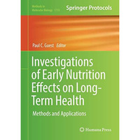 Investigations of Early Nutrition Effects on Long-Term Health: Methods and Appli [Hardcover]