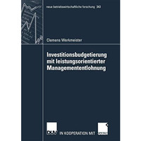 Investitionsbudgetierung mit leistungsorientierter Managemententlohnung [Paperback]