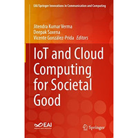 IoT and Cloud Computing for Societal Good [Hardcover]