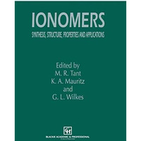 Ionomers: Synthesis, structure, properties and applications [Paperback]