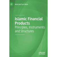 Islamic Financial Products: Principles, Instruments and Structures [Paperback]