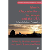 Islamic Organizations in Europe and the USA: A Multidisciplinary Perspective [Paperback]