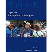 Japanese Perceptions of Foreigners [Hardcover]